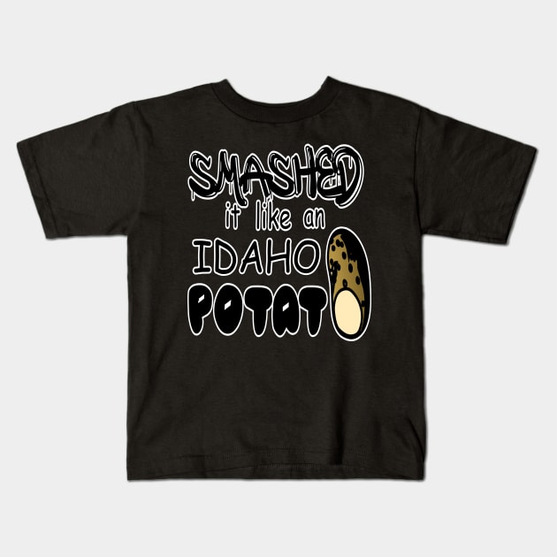 Idaho potato funny quote Kids T-Shirt by Redmanrooster